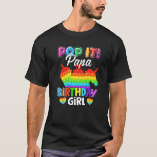 Pop It Papa Birthday Girl Fidget Kid Matching Fami T-Shirt