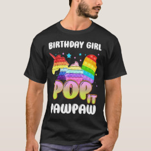 Pop It Pawpaw Of The Birthday Girl Unicorn Ice Cre T-Shirt