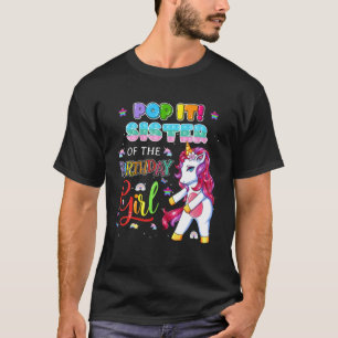 Pop It Sister Of The Birthday Girl Fidget Family M T-Shirt