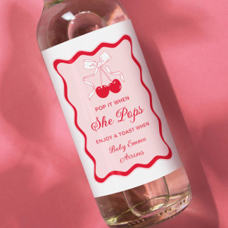 Pop it when she pop Cherry Baby Shower Champange Wine Label