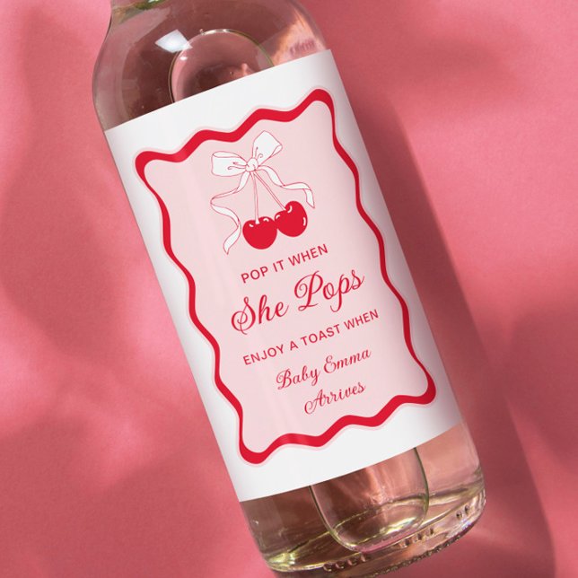 Pop it when she pop Cherry Baby Shower Champange Wine Label (Creator Uploaded)
