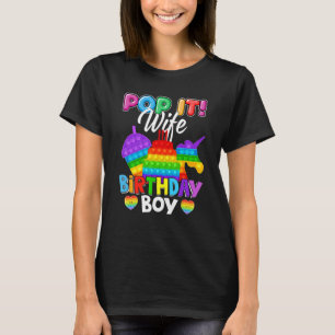 Pop It Wife Birthday Boy Fidget Kid Matching Famil T-Shirt