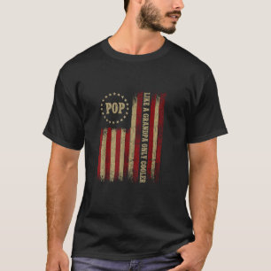 POP Like a Grandpa ONLY COOLER Funny Fathers Day G T-Shirt