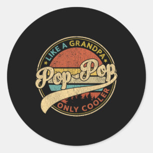 Pop Like A Grandpa Only Cooler Retro Pop-pop Fathe Classic Round Sticker