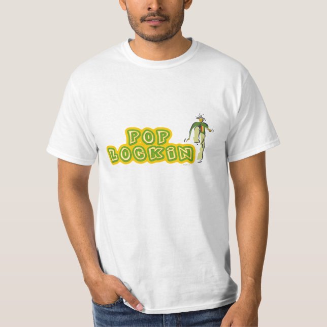 Pop Lockin T-Shirt (Front)