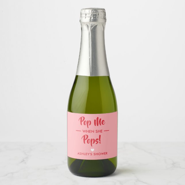 Pop Me When She Pops, Baby Shower Label, Pink Sparkling Wine Label (Front)