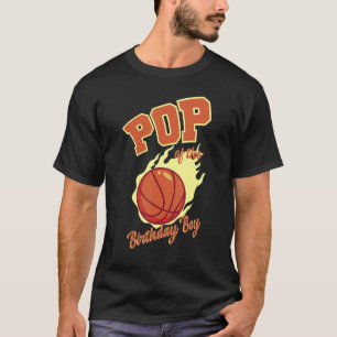 Pop Of The Birthday Boy Basketball Family Bday Par T-Shirt
