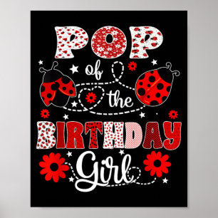 Pop Of The Birthday Girl - Family Ladybug Birthday Poster