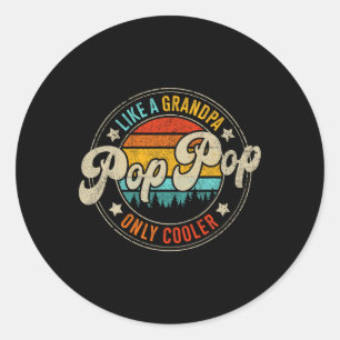 Pop Only Cooler Vintage For Grandpa Fathers Day Bi Classic Round Sticker