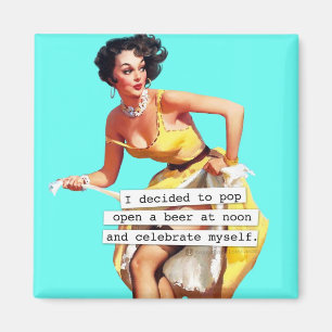 Pop Open a Beer At Noon Magnet