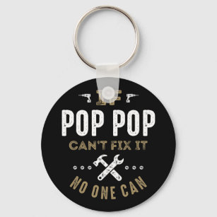 Pop Pop Can Fix It Key Ring