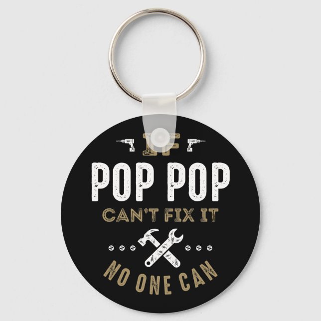 Pop Pop Can Fix It Key Ring (Front)