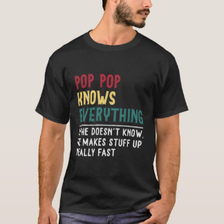 Pop Pop Know Everything Father'S Day For Grandpa T-Shirt