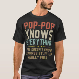 Pop-pop Knows Everything Funny Grandpa Gift T-Shirt