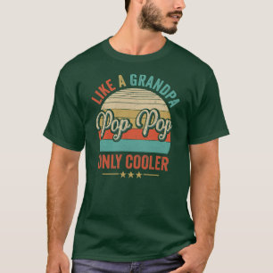 Pop Pop Like A Grandpa Only Cooler Vintage Dad T-Shirt