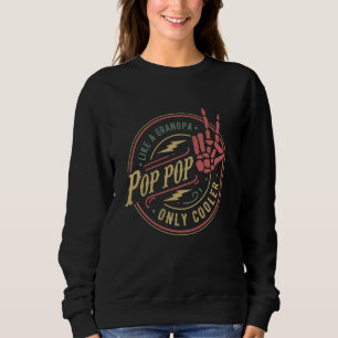 Pop Pop Like A Grandpa Only Cooler Vintage Funny G Sweatshirt