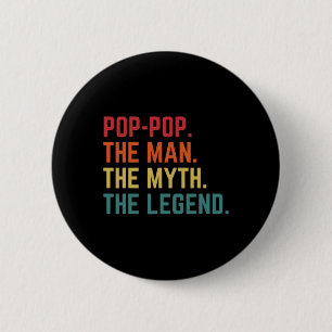 Pop-pop Man Myth Legend Daddy Grandpa Fathers Day  6 Cm Round Badge