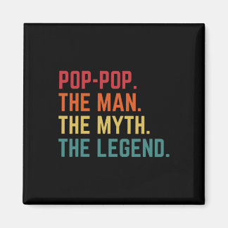 Pop-pop Man Myth Legend Daddy Grandpa Fathers Day Magnet