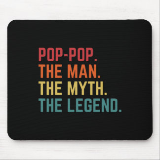 Pop-pop Man Myth Legend Daddy Grandpa Fathers Day Mouse Pad
