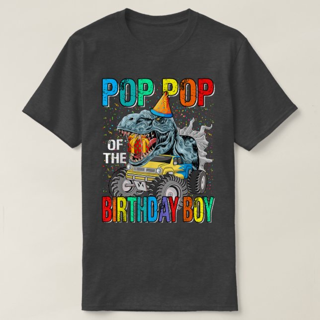 Pop Pop Of The Birthday Boy Monster Truck Dinosaur T-Shirt (Design Front)