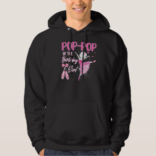 Pop Pop Of The Birthday Girl Ballerina Ballet Danc Hoodie