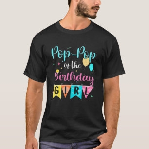 Pop Pop Of The Birthday Girl Pop Pop Daughter Bday T-Shirt