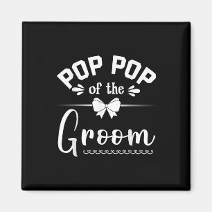 Pop Pop Of The Groom Bride Happy Wedding Marry Hus Magnet