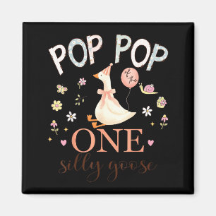 Pop pop of the one silly goose 1st birthday girl magnet