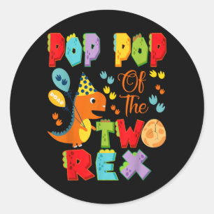 Pop Pop of The Two Rex 2nd Birthday Boy Dinosaur Classic Round Sticker