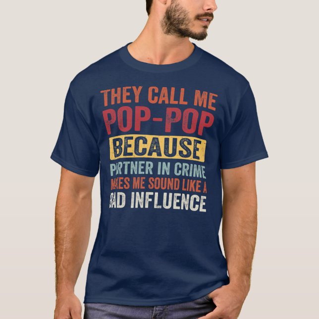Pop Pop Partner In Crime Sound Bad Influence T-Shirt (Front)