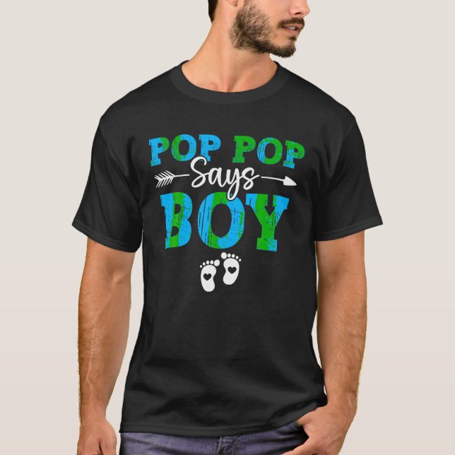 Pop Pop Says Boy Family Gender Reveal Party Team B T-Shirt (Front)