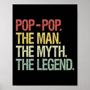Pop-pop The Man The Myth The Legend Fathers Gift  Poster