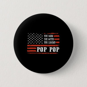 Pop-pop The Man The Myth The Legend Funny Gift For 6 Cm Round Badge