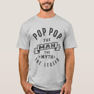 Pop Pop The Myth T-Shirt