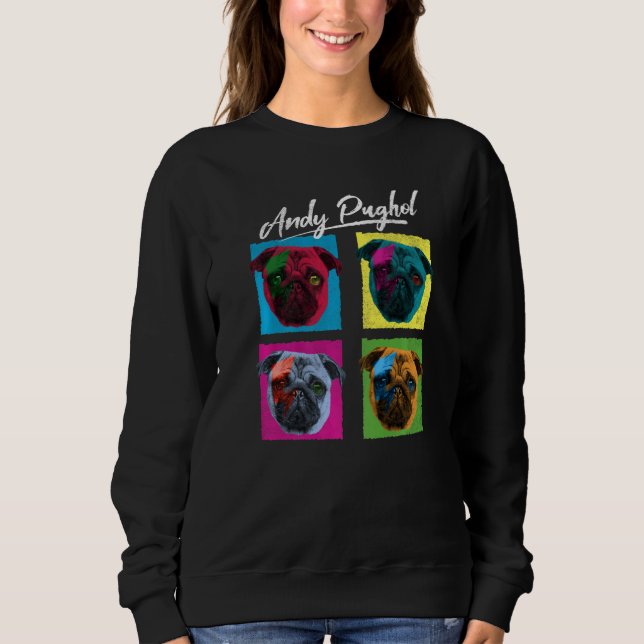Pop Puggle Pug Dog Owner Artist Pet Dog  Pugs Sweatshirt (Front)