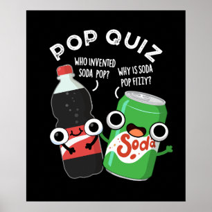 Pop Quiz Funny Soda Pop Pun  Poster