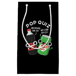 Pop Quiz Funny Soda Pop Pun  Small Gift Bag