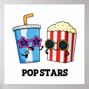 Pop Stars Cute Soda Pop Popcorn Pun Poster