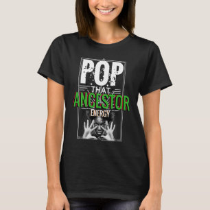 Pop That Ancestor Energy African American DNA Jazz T-Shirt