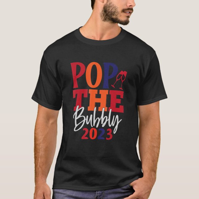 Pop The Bubbly 2023 Apparel T-Shirt (Front)