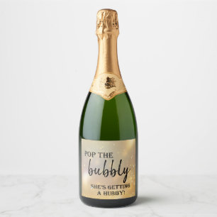 Pop the Bubbly She’s Getting a Hubby! Sparkling W Wine Label