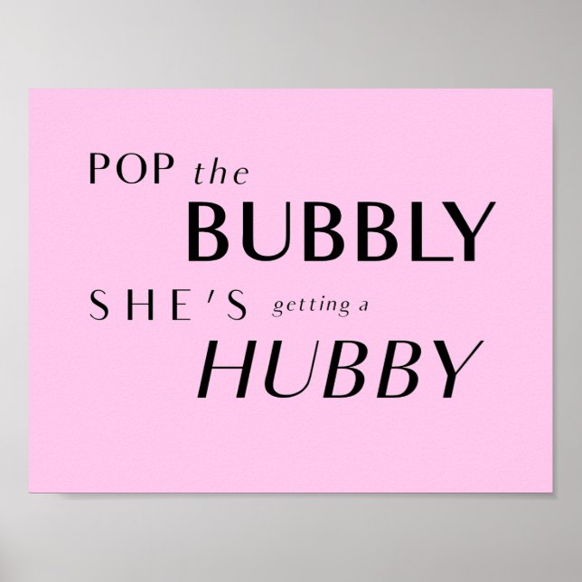 Pop The Bubbly, She's Getting a Hubby Back-Drop Poster (Front)