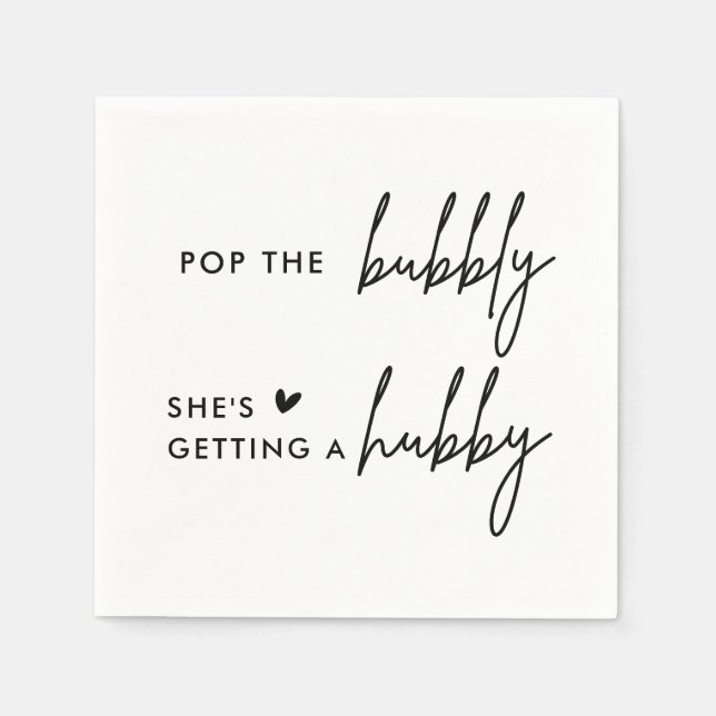 Pop The Bubbly She's Getting A Hubby Bridal Shower Napkin (Front)