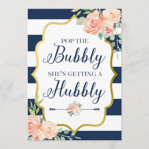 Pop the Bubbly She's Getting A Hubby Sign Invitation