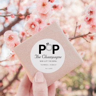 Pop The champagne she got the ring engagement part Classic Round Sticker