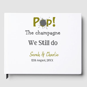 Pop the champagne we still do gold grey couple nam guest book