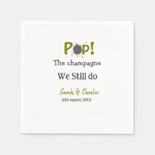 Pop the champagne we still do gold grey couple nam napkin