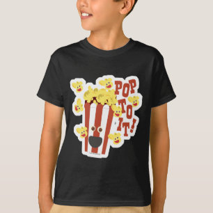 Pop To It Popcorn Cartoon Fresh Illustrated Slogan T-Shirt