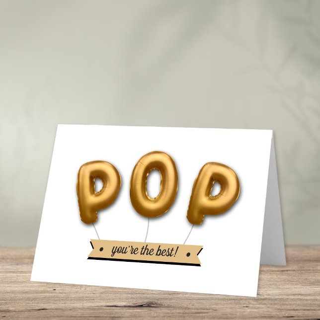 Pop, You're The Best! Foil Balloon Father's Day Card (Creator Uploaded)