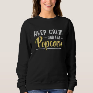 Popcorn Day Cinema Movie Snack Keep Calm Gift Idea Sweatshirt